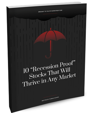 10 "Recession Proof" Stocks That Will Thrive in Any Market Cover